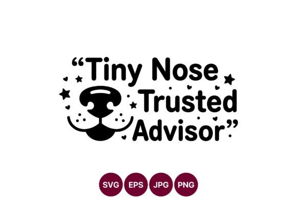 Cute Tiny Nose Dog Quote Design Review
