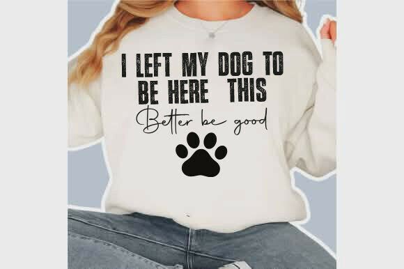 Funny Dog T-Shirt, I Left My Dog